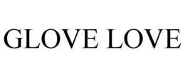 GLOVE LOVE trademark