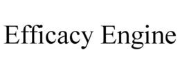 EFFICACY ENGINE trademark