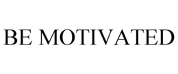 BE MOTIVATED trademark