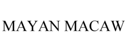 MAYAN MACAW trademark