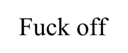 FUCK OFF trademark