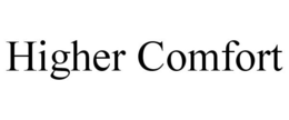 HIGHER COMFORT trademark