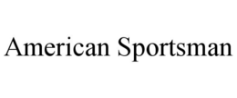 AMERICAN SPORTSMAN trademark