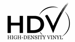 HDV HIGH-DENSITY VINYL trademark