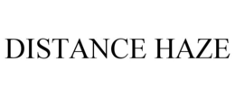 DISTANCE HAZE trademark