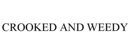 CROOKED AND WEEDY trademark