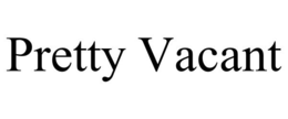 PRETTY VACANT trademark
