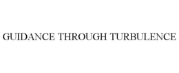 GUIDANCE THROUGH TURBULENCE trademark