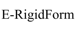 E-RIGIDFORM trademark