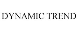 DYNAMIC TREND trademark