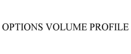 OPTIONS VOLUME PROFILE trademark