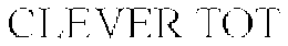 CLEVER TOT trademark