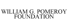 WILLIAM G. POMEROY FOUNDATION trademark