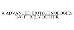 A ADVANCED BIOTECHNOLOGIES INC PURELY BETTER trademark
