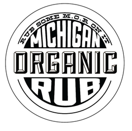 MICHIGAN ORGANIC RUB RUB SOME M.O.R ONIT trademark