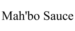 MAH'BO SAUCE trademark