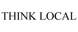THINK LOCAL trademark