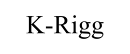 K-RIGG trademark