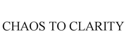 CHAOS TO CLARITY trademark