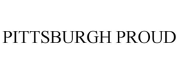 PITTSBURGH PROUD trademark