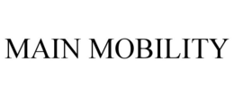 MAIN MOBILITY trademark