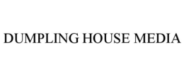 DUMPLING HOUSE MEDIA trademark
