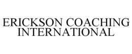 ERICKSON COACHING INTERNATIONAL trademark