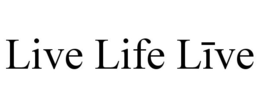 LIVE LIFE LIVE trademark