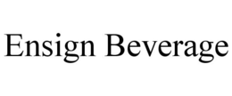 ENSIGN BEVERAGE trademark