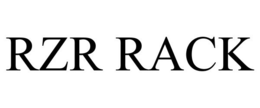 RZR RACK trademark