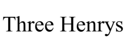 THREE HENRYS trademark