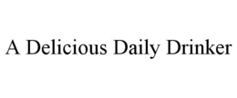A DELICIOUS DAILY DRINKER trademark