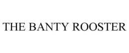 THE BANTY ROOSTER trademark