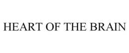 HEART OF THE BRAIN trademark