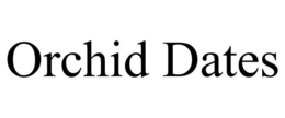 ORCHID DATES trademark