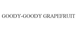 GOODY-GOODY GRAPEFRUIT trademark