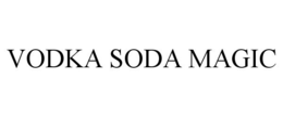 VODKA SODA MAGIC trademark