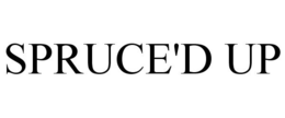 SPRUCE'D UP trademark