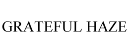 GRATEFUL HAZE trademark