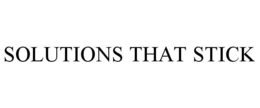 SOLUTIONS THAT STICK trademark