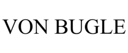VON BUGLE trademark