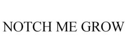 NOTCH ME GROW trademark