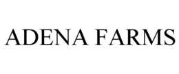 ADENA FARMS trademark