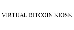 VIRTUAL BITCOIN KIOSK trademark