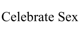 CELEBRATE SEX trademark
