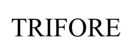 TRIFORE trademark