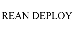 REAN DEPLOY trademark