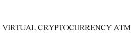 VIRTUAL CRYPTOCURRENCY ATM trademark