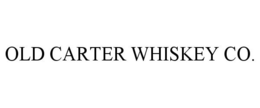 OLD CARTER WHISKEY CO. trademark