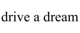 DRIVE A DREAM trademark